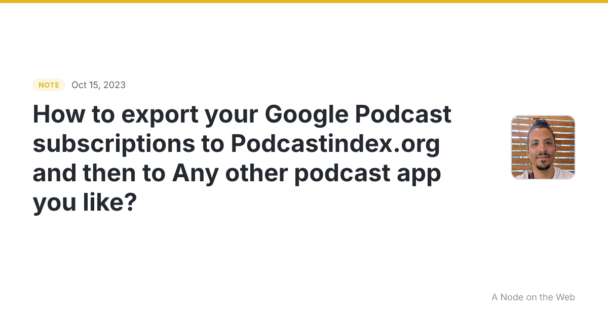 How to export your Google Podcast subscriptions to Podcastin...