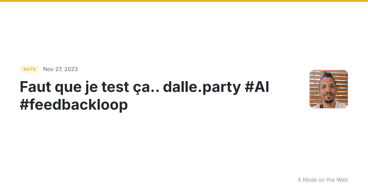 Faut que je test ça… dalle.party #AI #feedbackloop