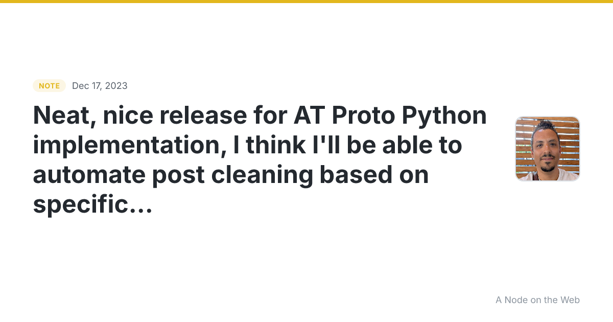 Neat, nice release for AT Proto Python implementation, I thi...