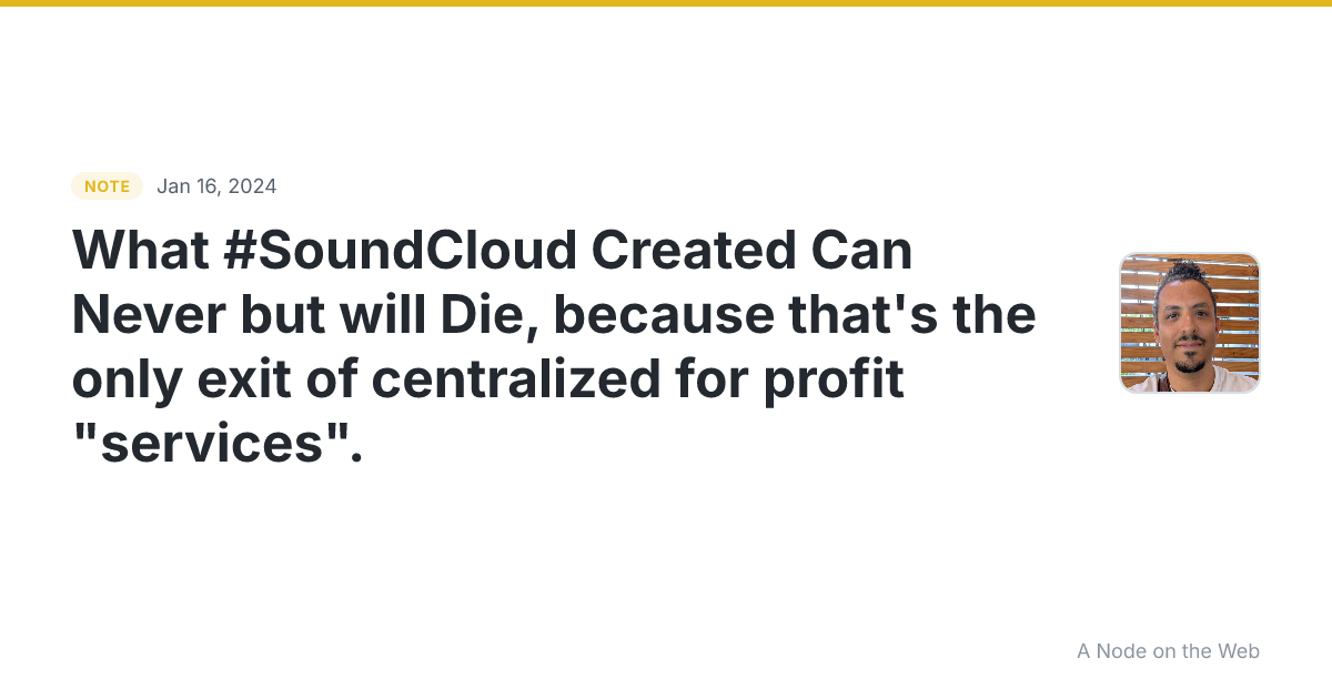 What #SoundCloud Created Can Never but will Die, because tha...