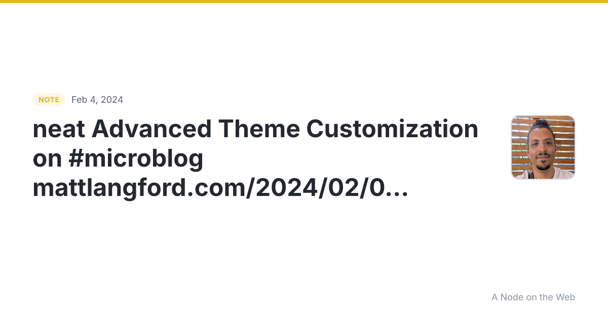 neat Advanced Theme Customization on #microblog mattlangford...