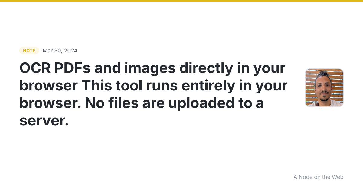 OCR PDFs and images directly in your browser This tool runs...
