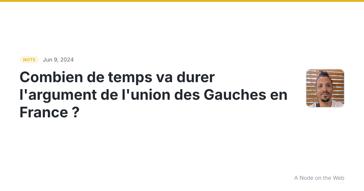 Combien de temps va durer l’argument de l’union des Gauches...
