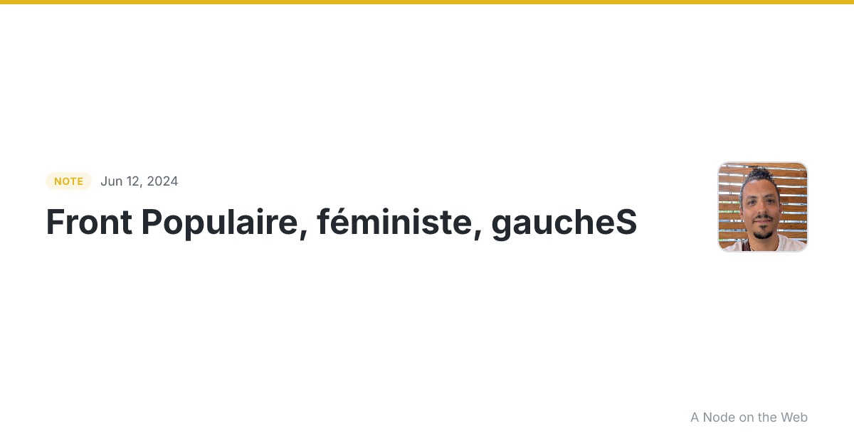 Front Populaire, féministe, gaucheS Oui… C’est tellement bie...