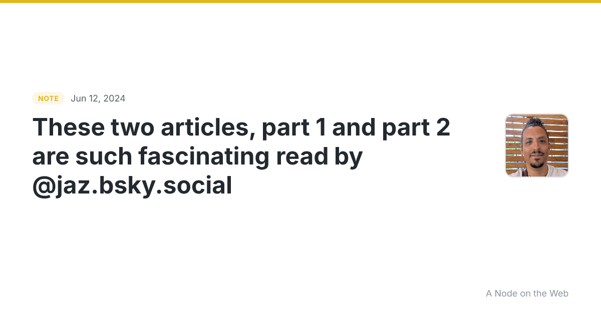 These two articles, part 1 and part 2 are such fascinating r...