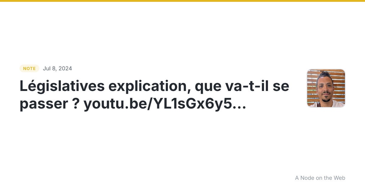 Législatives 🇫🇷🗳️ explication, que va-t-il se passer ? yo...