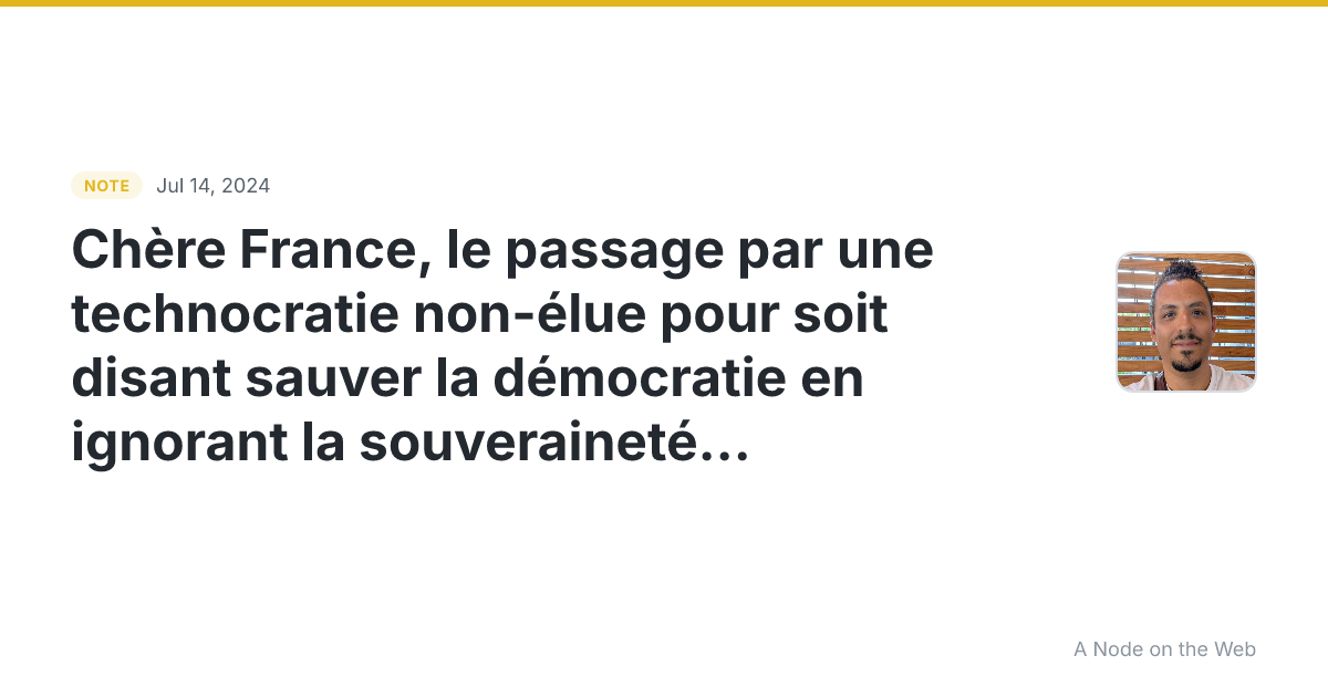 Chère France, le passage par une technocratie non-élue pour...