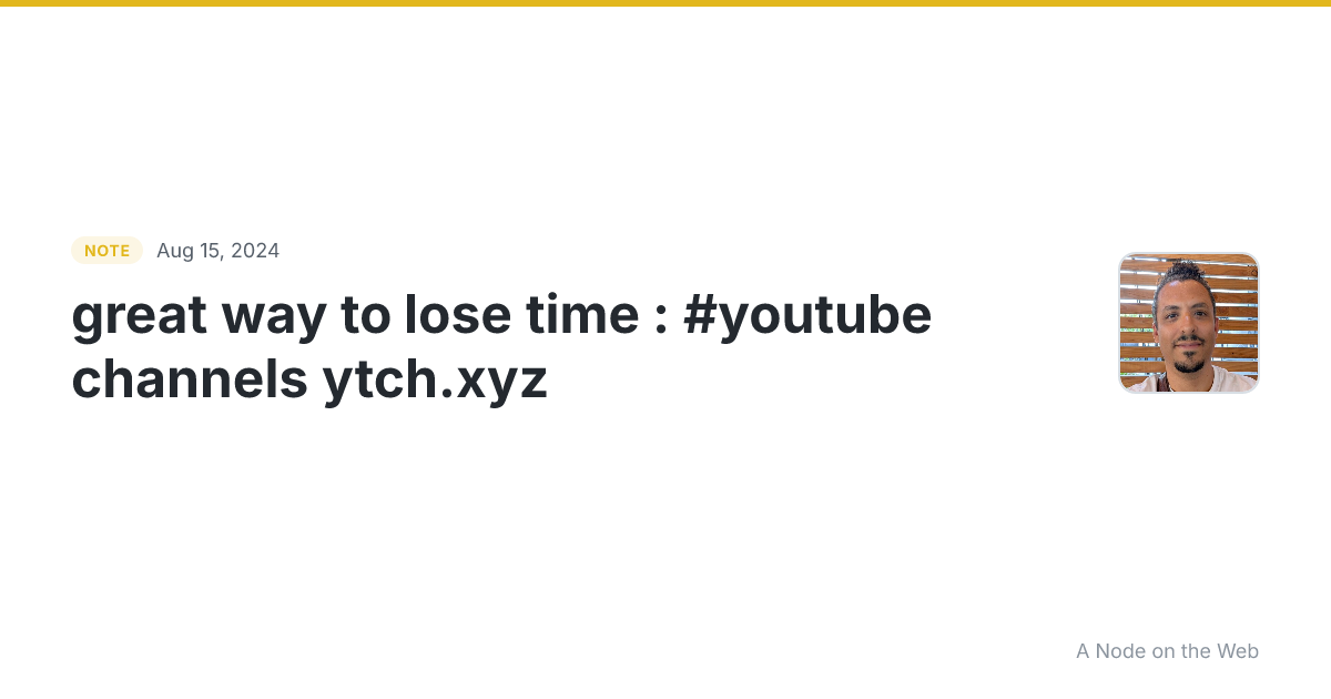 great way to lose time : #youtube channels ytch.xyz