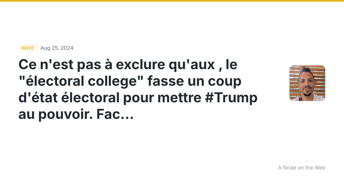 Ce n’est pas à exclure qu’aux 🇺🇸, le “électoral college” f...
