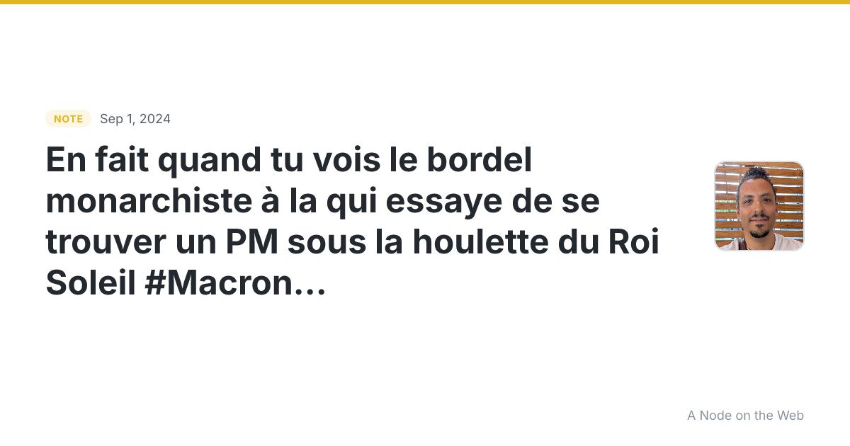 En fait quand tu vois le bordel monarchiste à la 🇫🇷 qui es...