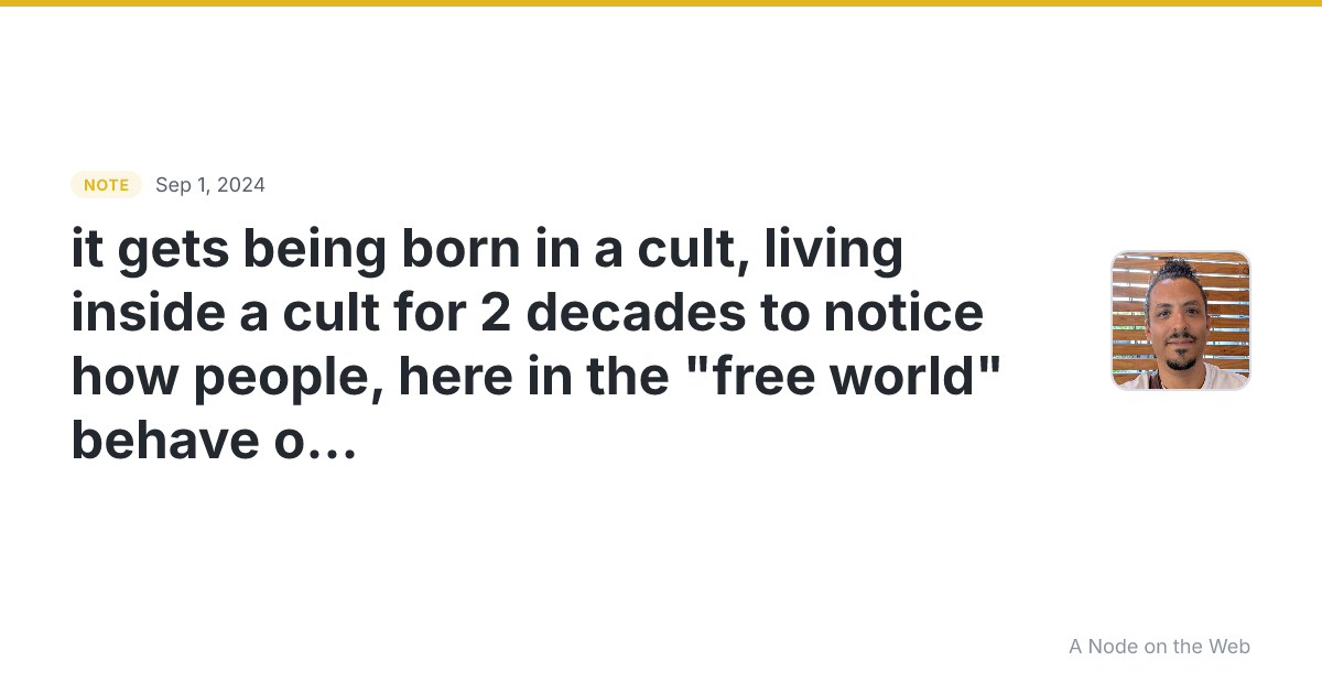 it gets being born in a cult, living inside a cult for 2 dec...