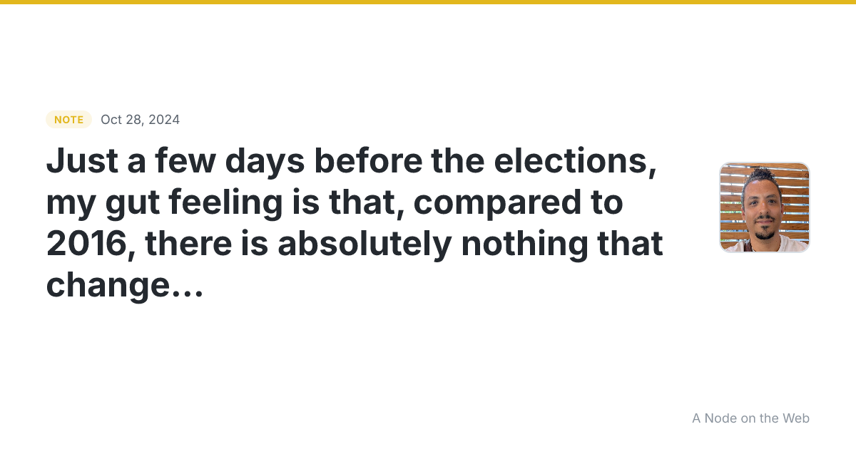 Just a few days before the 🇺🇸 elections, my gut feeling is...