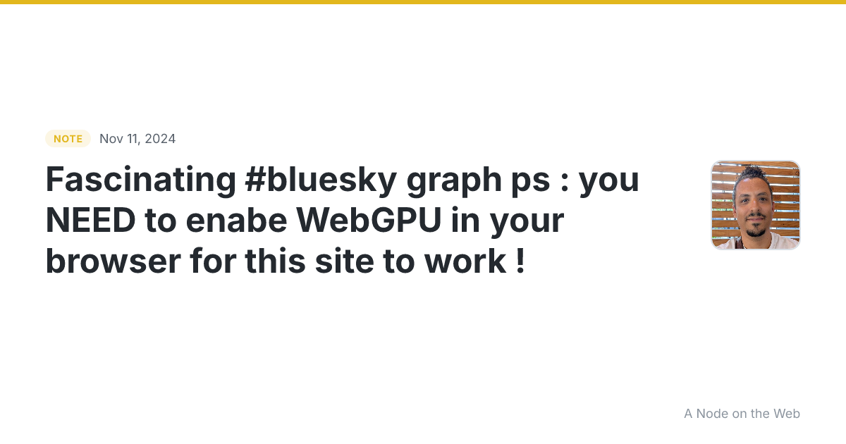 Fascinating #bluesky graph ps : you NEED to enabe WebGPU in...