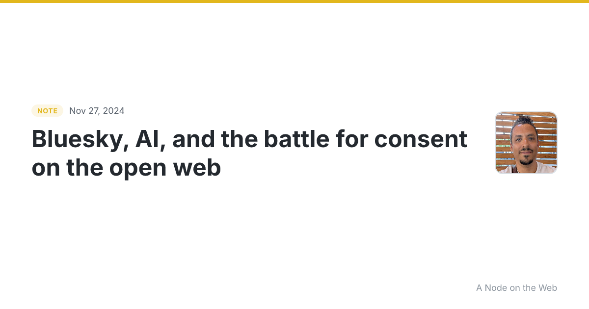 Bluesky, AI, and the battle for consent on the open web werd...