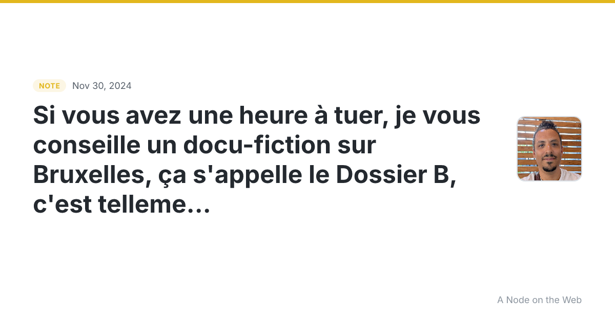 Si vous avez une heure à tuer, je vous conseille un docu-fic...