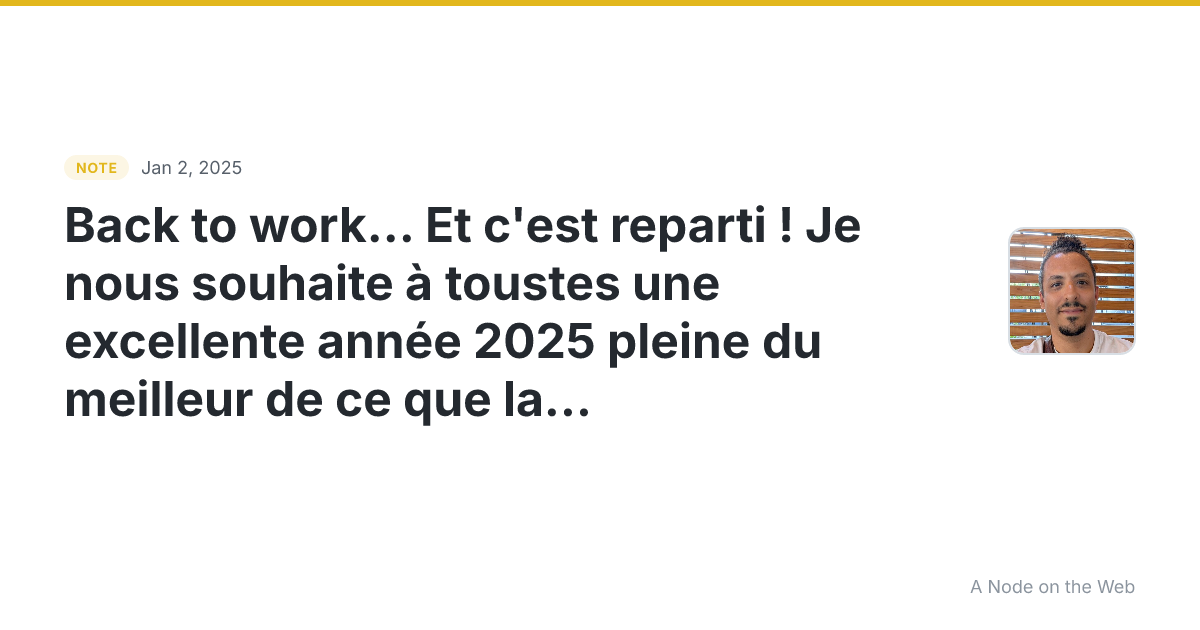 Back to work… Et c’est reparti ! Je nous souhaite à toustes...