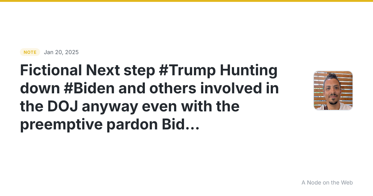 Fictional Next step #Trump Hunting down #Biden and others in...