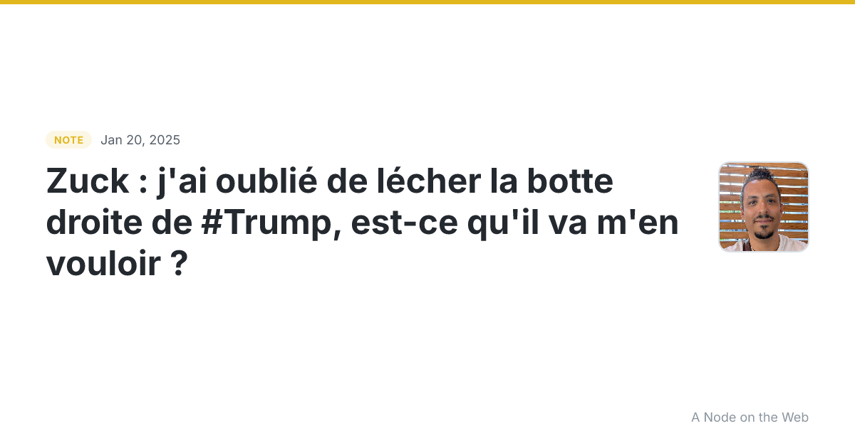 Zuck : j’ai oublié de lécher la botte droite de #Trump , est...