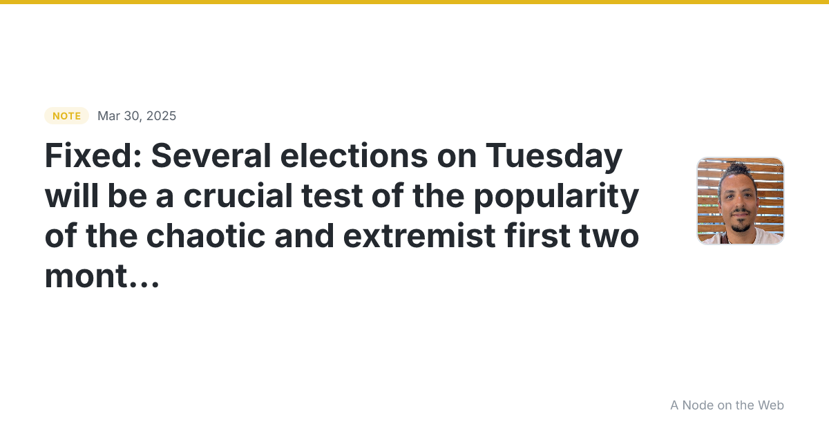 Fixed: Several elections on Tuesday will be a crucial test o...