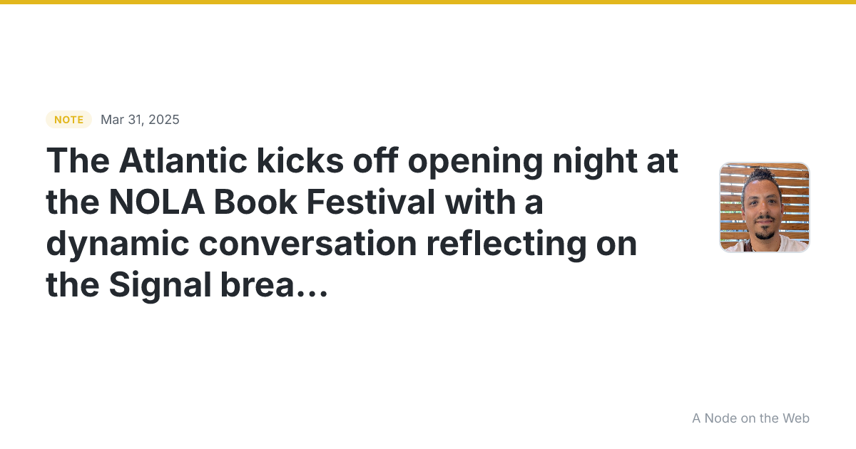 The Atlantic kicks off opening night at the NOLA Book Festiv...