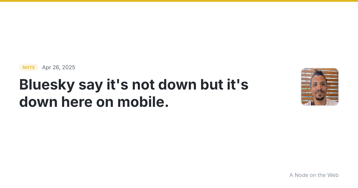 Bluesky say it’s not down but it’s down here on mobile. Goin...