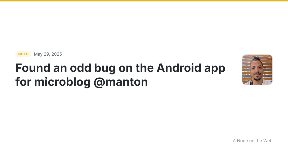 Found an odd bug on the Android app for microblog @manton If...