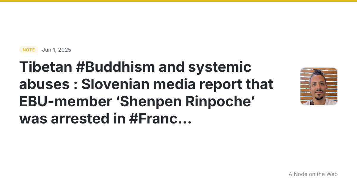 Tibetan #Buddhism and systemic abuses : Slovenian media repo...