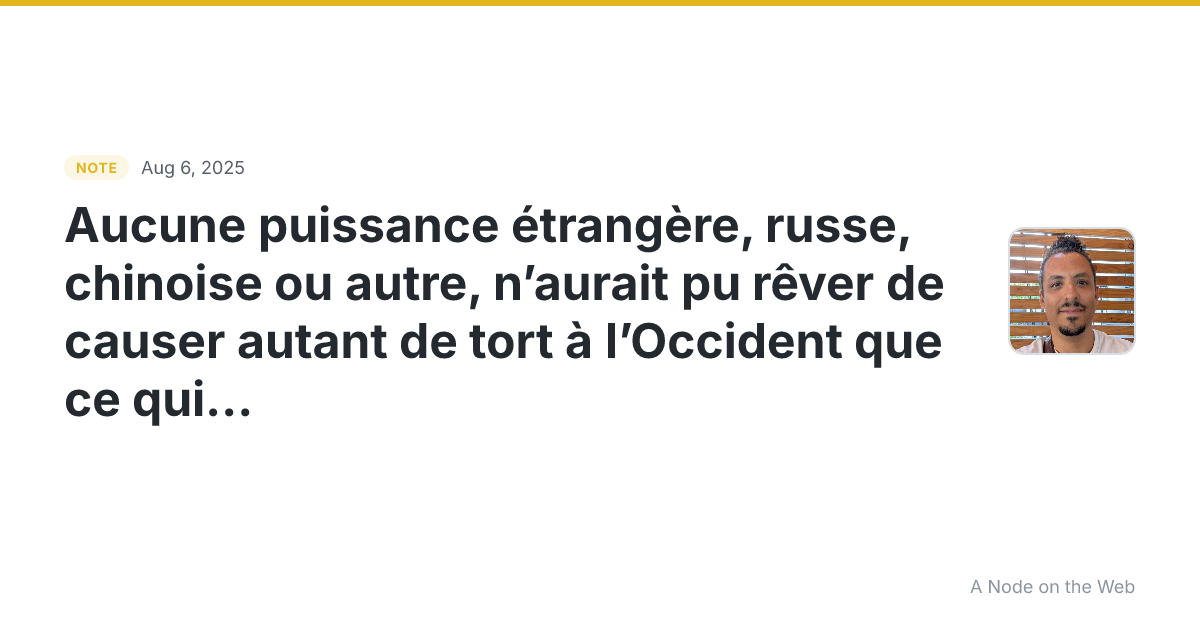 Aucune puissance étrangère, russe, chinoise ou autre, n’aura...