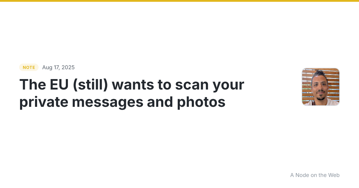 The EU (still) wants to scan your private messages and photo...
