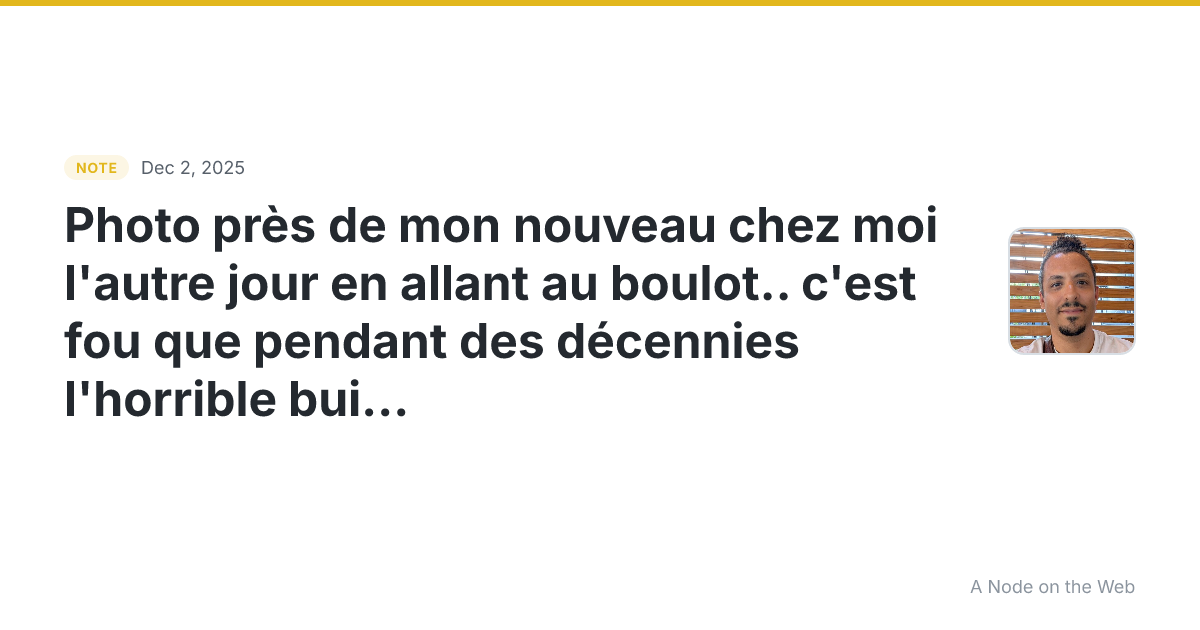Photo près de mon nouveau chez moi l’autre jour en allant au...