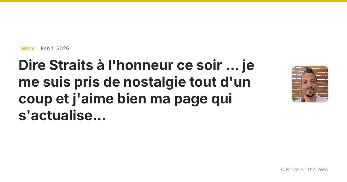 🎶🎵 Dire Straits à l’honneur ce soir … je me suis pris de n...