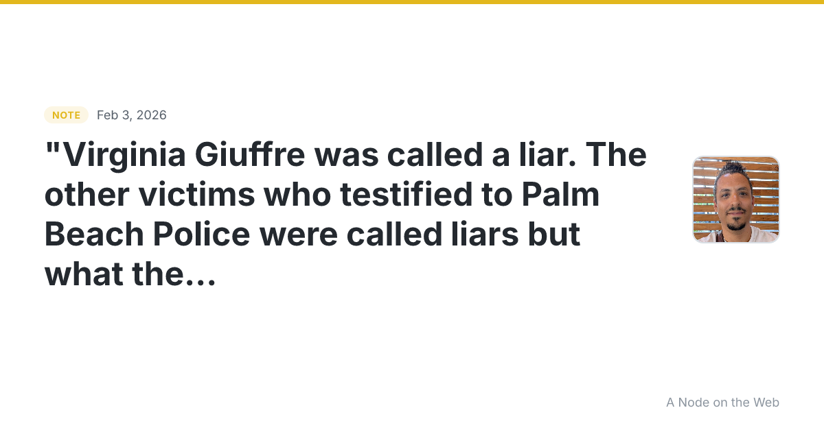 👀💭 "Virginia Giuffre was called a liar. The other victims...