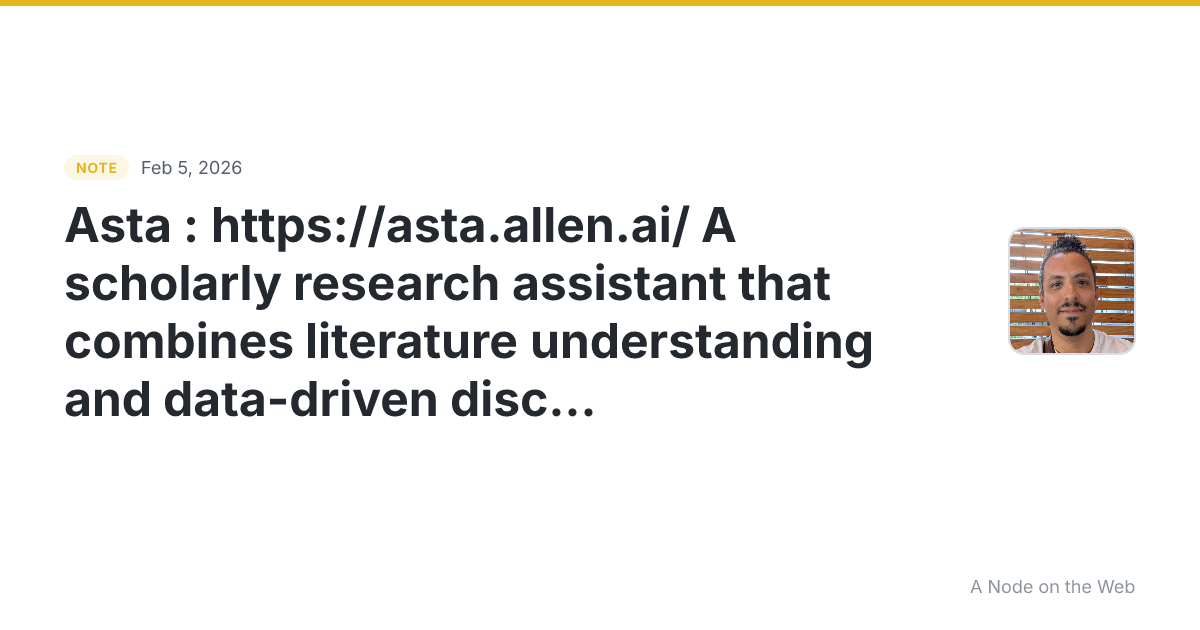 Asta : https://asta.allen.ai/ A scholarly research assistant...