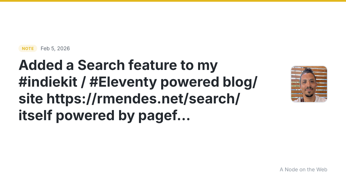 Added a Search feature to my #indiekit / #Eleventy powered b...