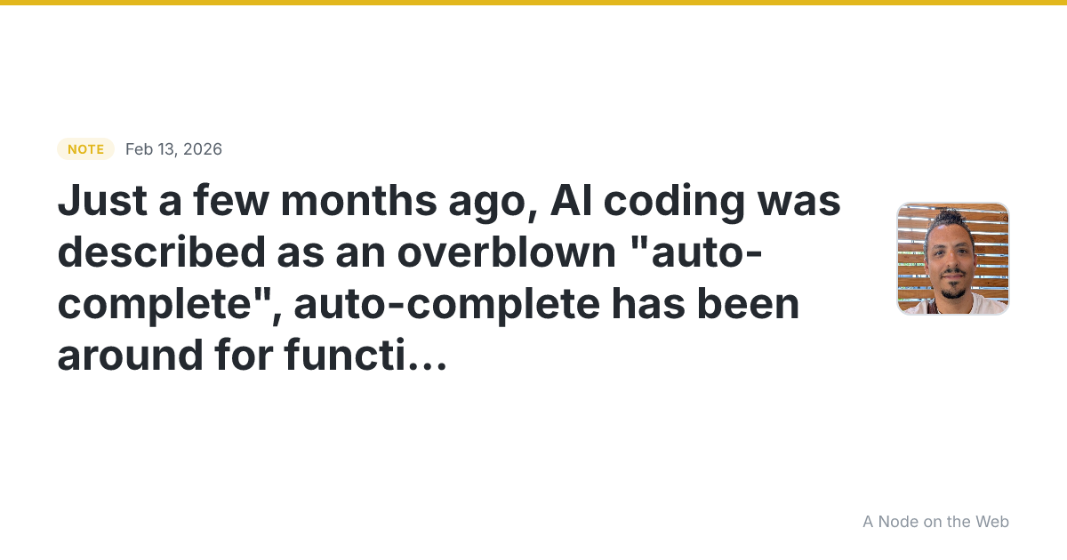 Just a few months ago, AI coding was described as an overblo...