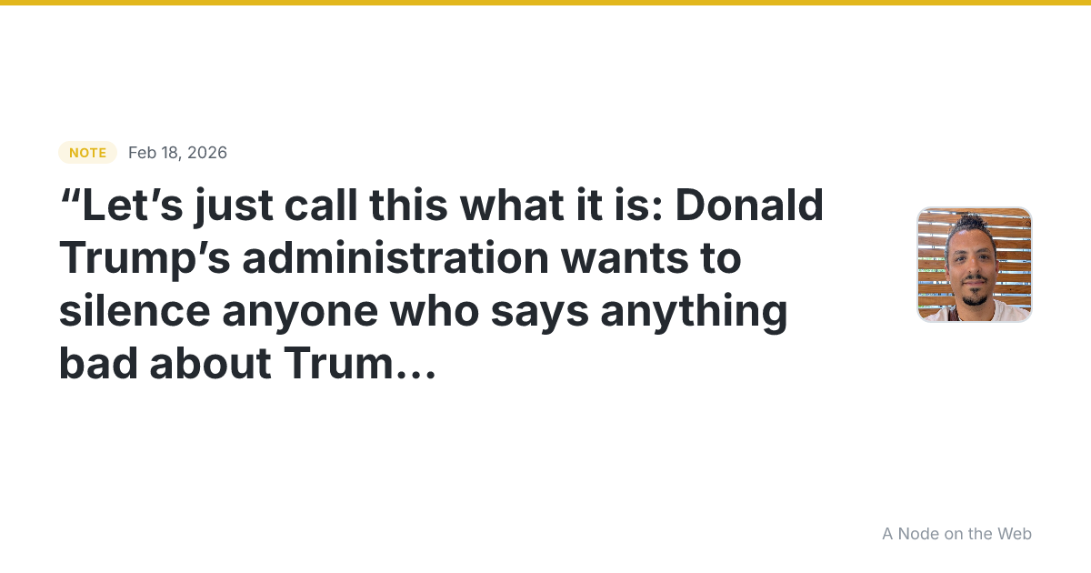 “Let’s just call this what it is: Donald Trump’s administrat...
