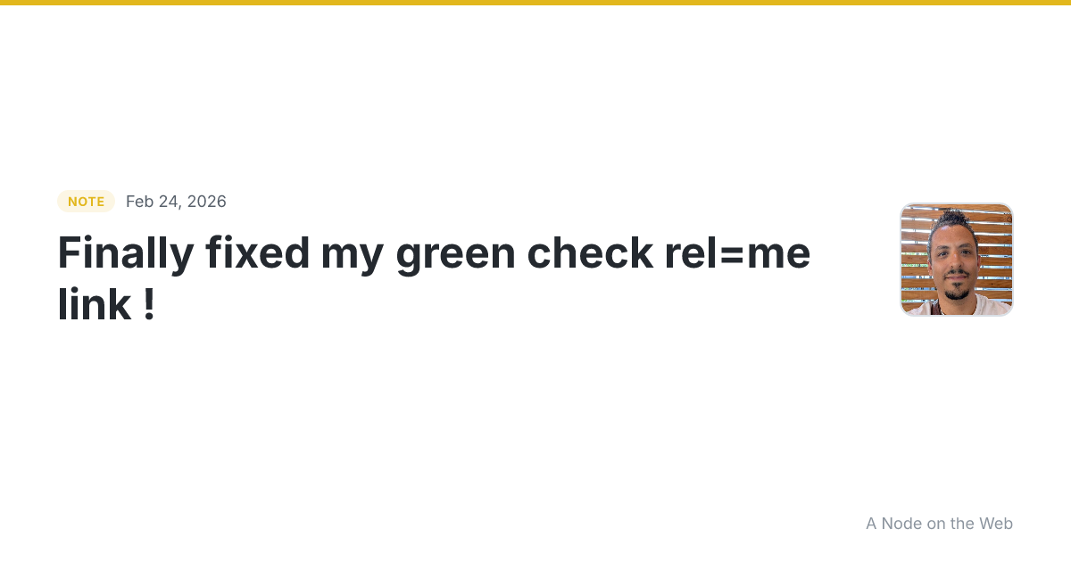 Finally fixed my green check rel=me link !
