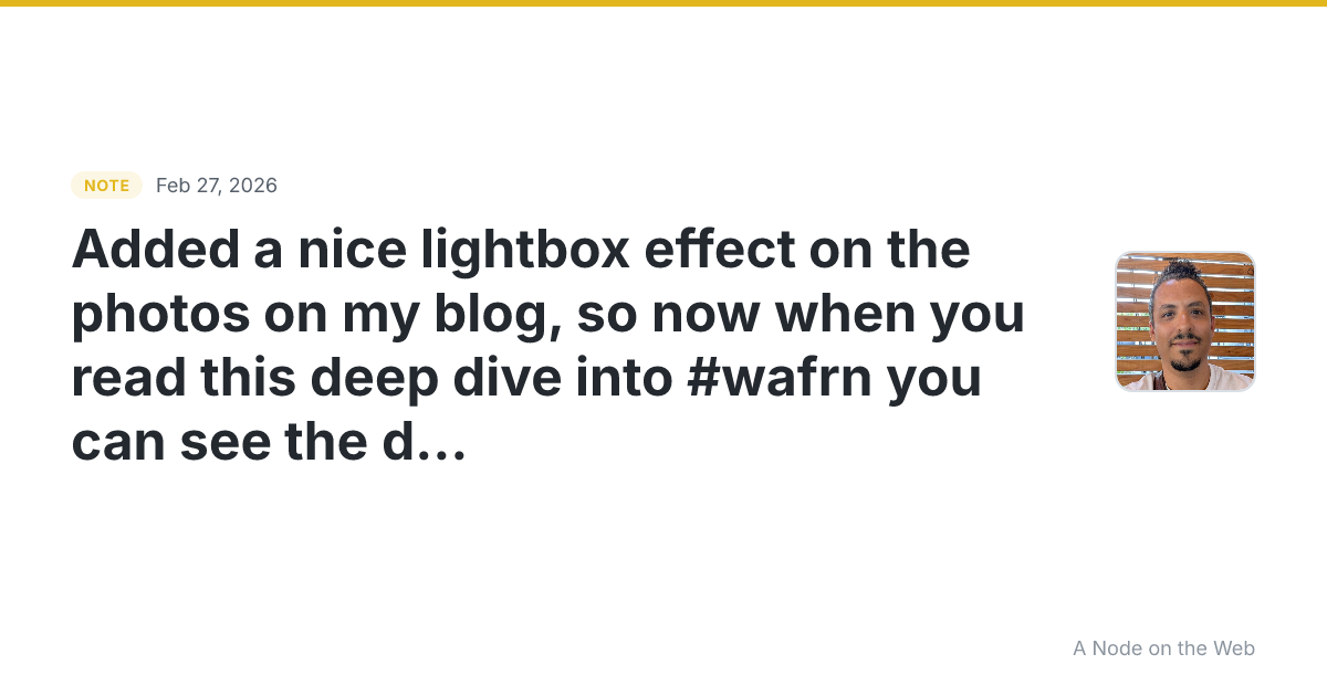 Added a nice lightbox effect on the photos on my blog, so no...