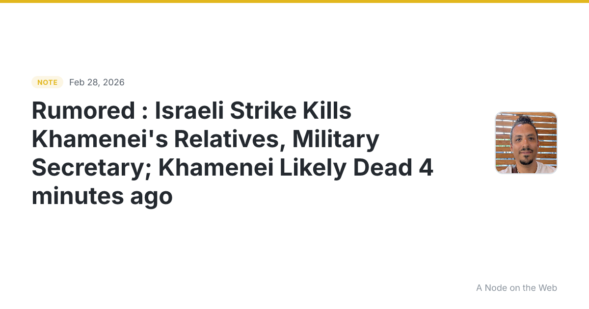 Rumored : Israeli Strike Kills Khamenei’s Relatives, Militar...