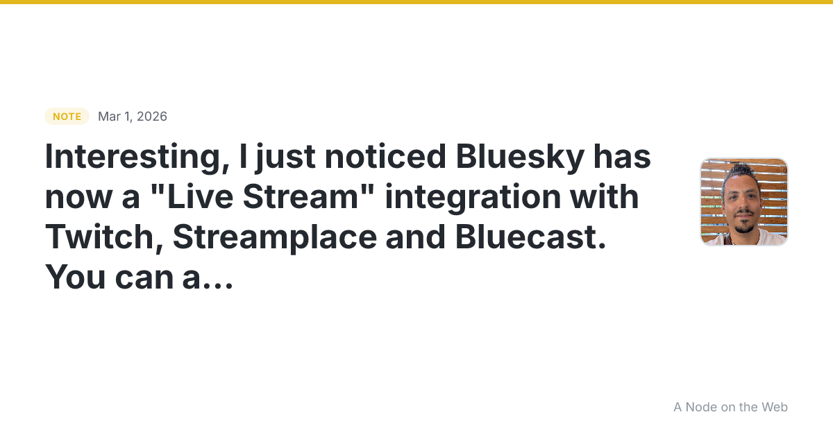 Interesting, I just noticed Bluesky has now a “Live Stream”...
