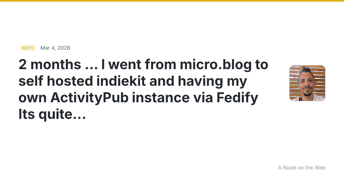 2 months … I went from micro.blog to self hosted indiekit an...