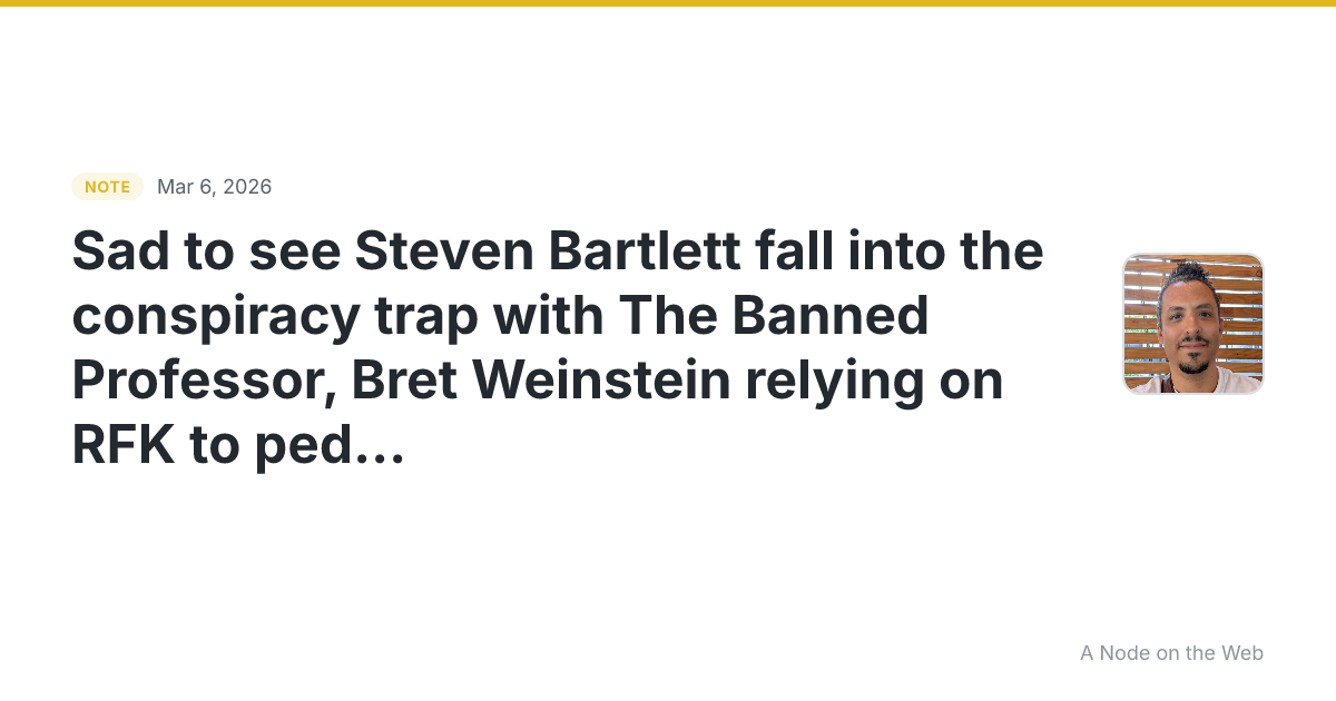 Sad to see Steven Bartlett fall into the conspiracy trap wit...