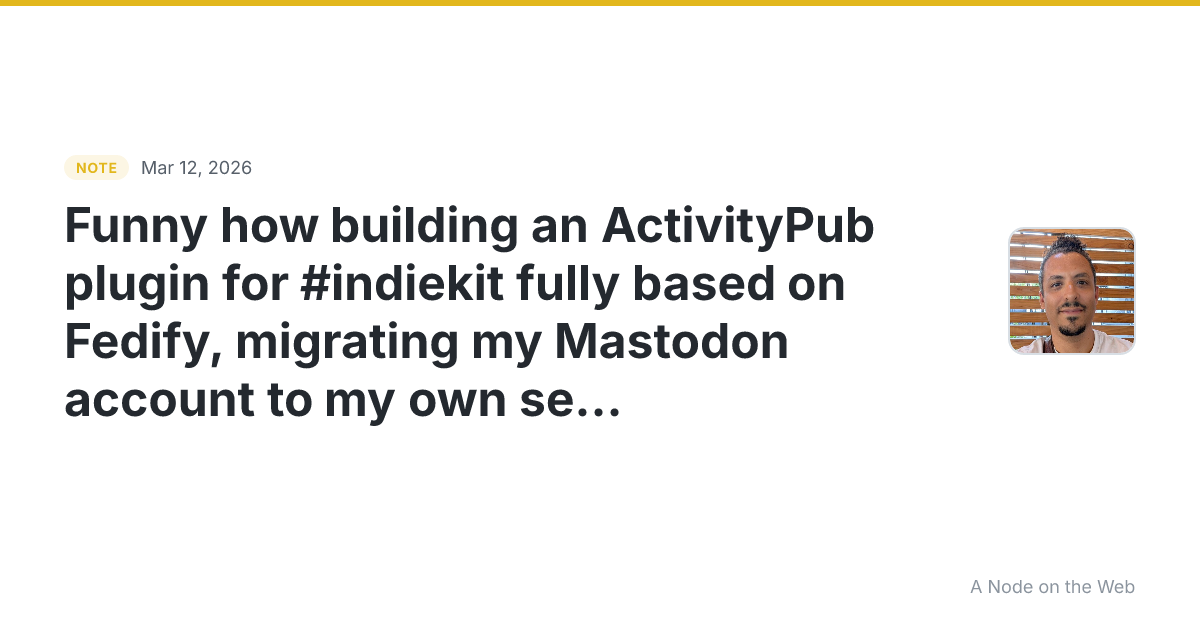 Funny how building an ActivityPub plugin for #indiekit fully...