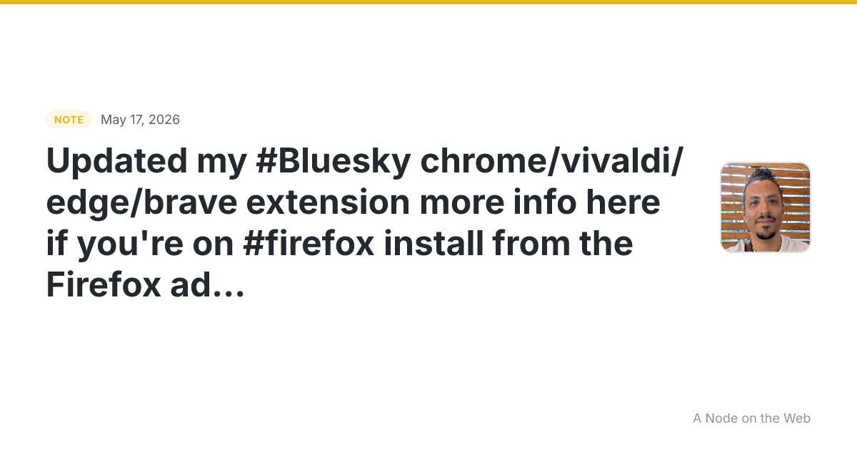 Updated my #Bluesky chrome/vivaldi/edge/brave extension more...