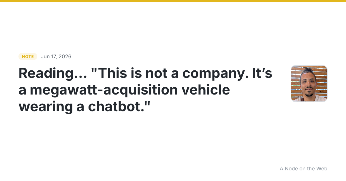Reading… “This is not a company. It’s a megawatt-acquisition...