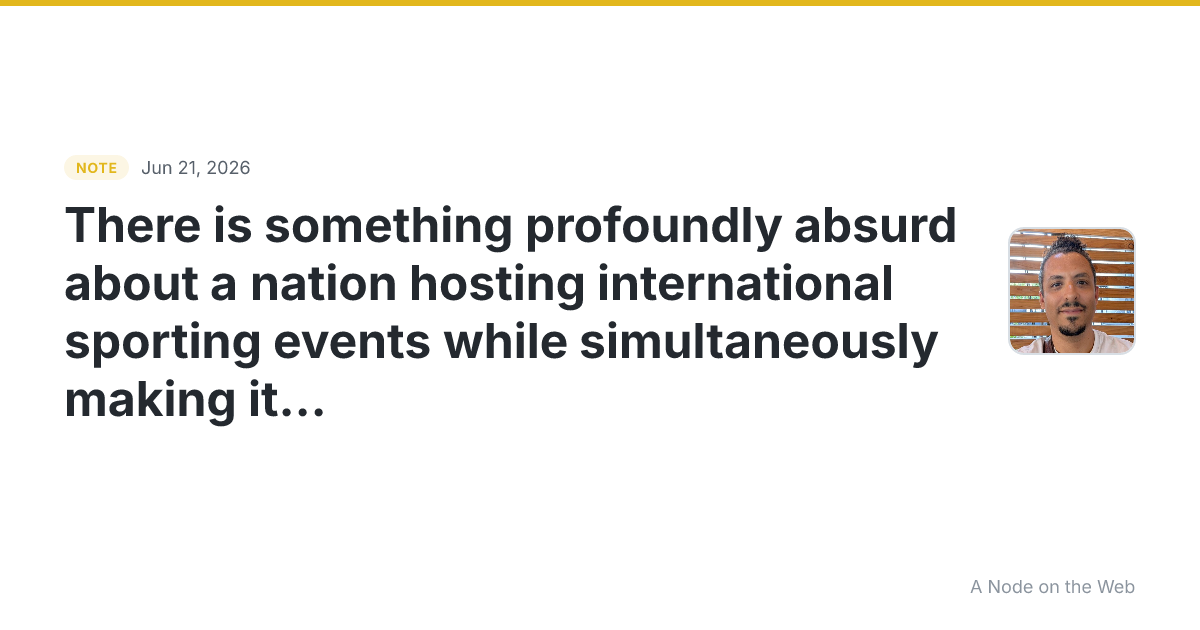There is something profoundly absurd about a nation hosting...