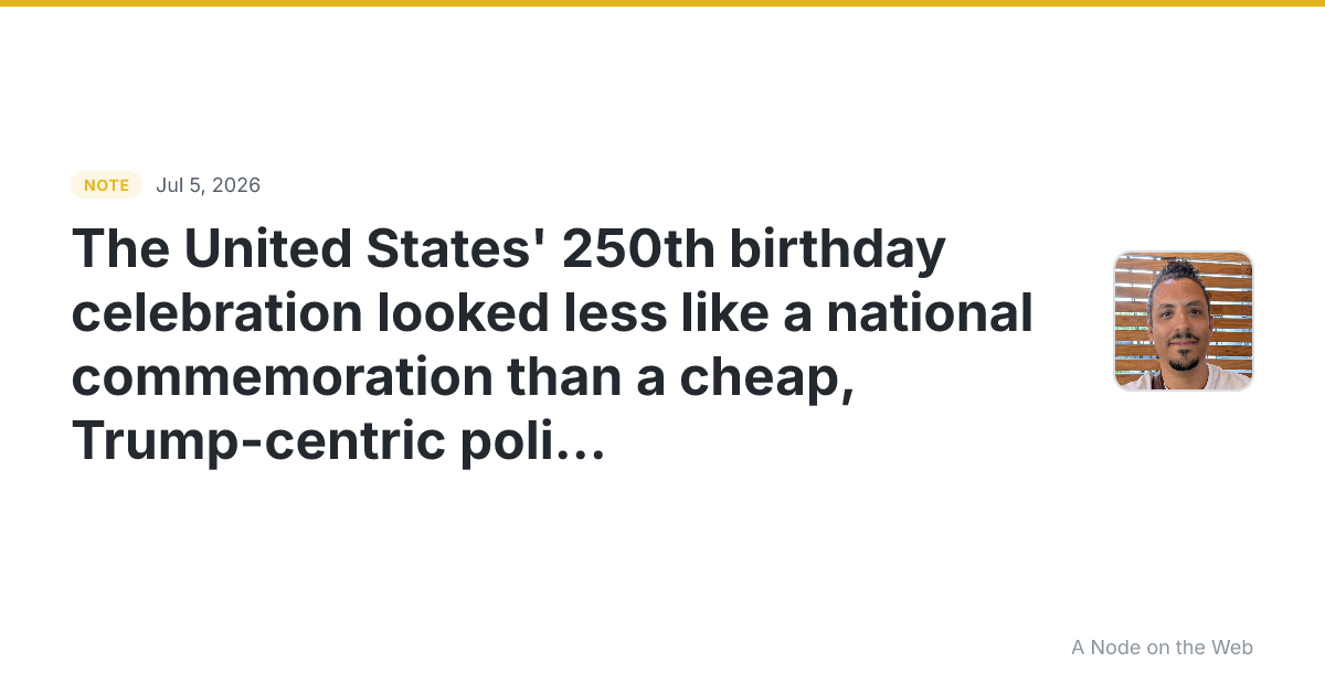The United States’ 250th birthday celebration looked less li...