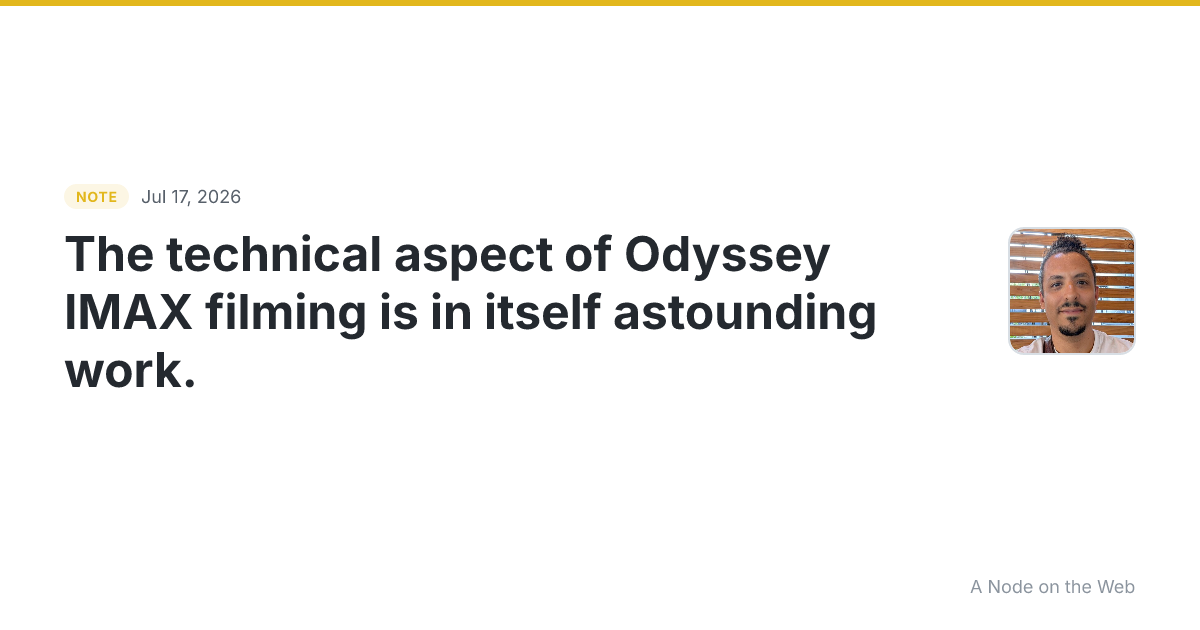 The technical aspect of Odyssey IMAX filming is in itself as...