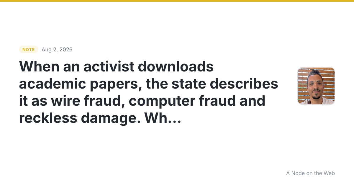 When an activist downloads academic papers, the state descri...
