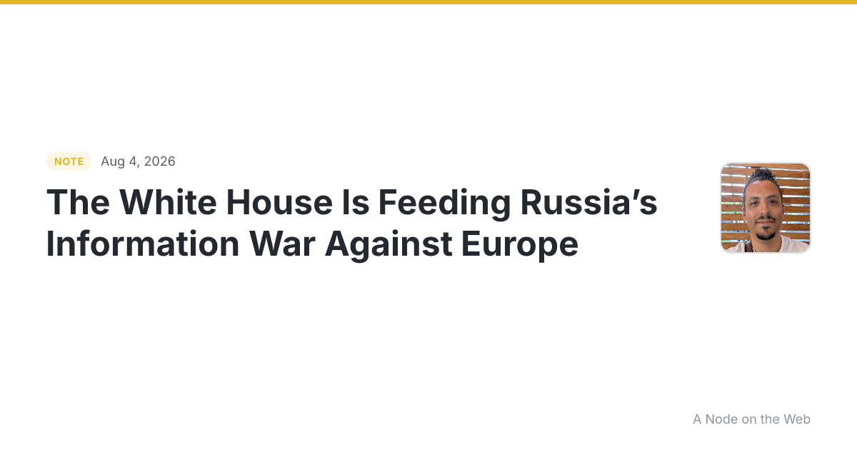 The White House Is Feeding Russia’s Information War Against...
